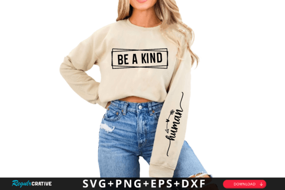 Be a Kind Sleeve Svg Design for T-Shirt Designs