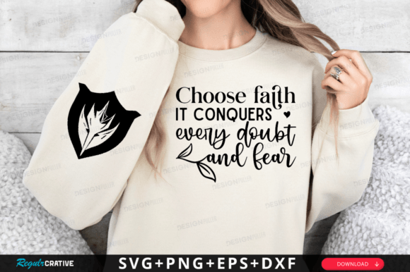 Choose Faith It Conquers Every Doubt SVG for T-Shirt Designs