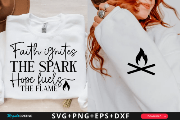 Faith Ignites the Spark Hope Fuels SVG