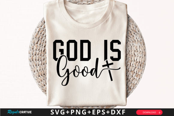 God is Good T-Shirt Svg Design