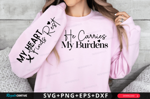 He Carries My Burdens Sleeve Svg Design for T-Shirt Designs