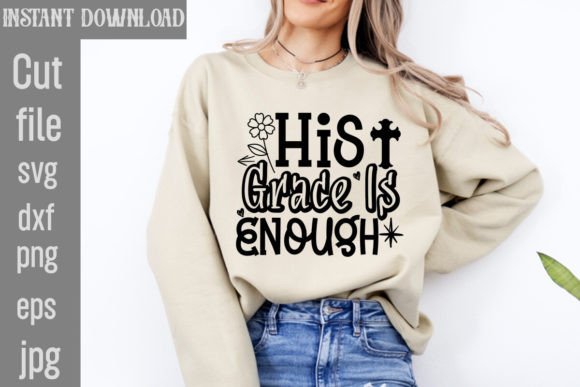 His Grace is Enough SVG Cut File for T-Shirt Designs