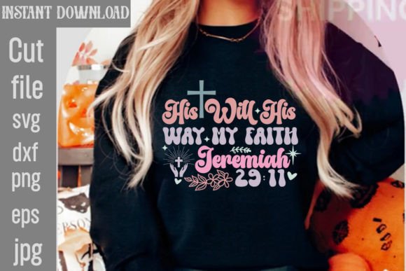 His Will His Way My Faith Jeremiah 29 11 T-Shirt Designs