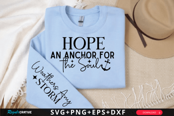 Hope an Anchor for the Soul Sleeve Svg and T-Shirt Designs