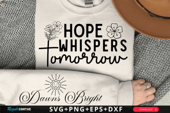 Hope Whispers Tomorrow Sleeve Svg Design