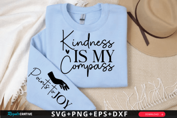 Kindness is My Compass Sleeve Svg Design T-Shirt Designs