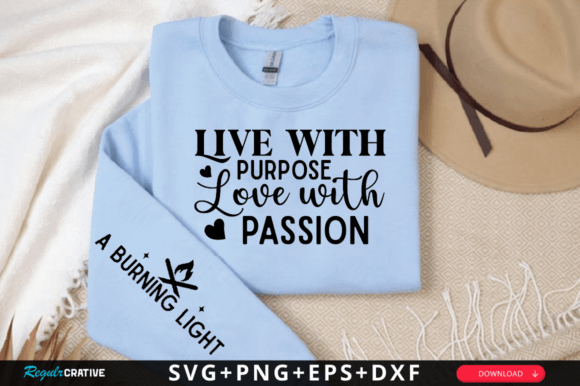 Live with Purpose Love with Passion SVG for T-Shirt Designs
