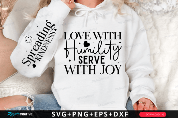 Love with Humility SVG, T-Shirt Designs