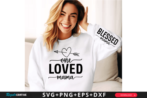 One Loved Mama- Sleeve: T-Shirt Designs