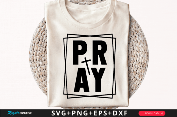 Pray T-Shirt Svg Design and T-Shirt Designs