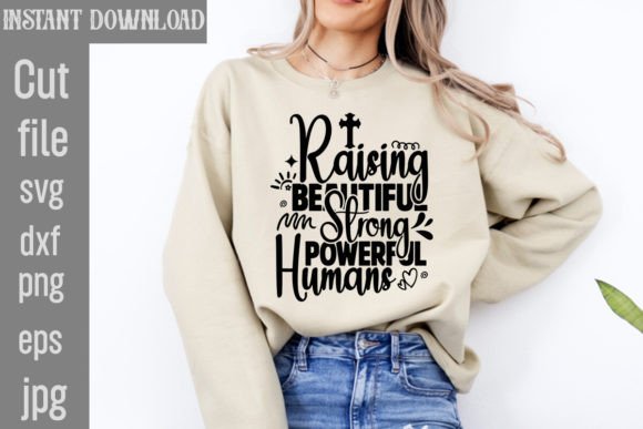 Raising Beautiful Strong Powerful Humans