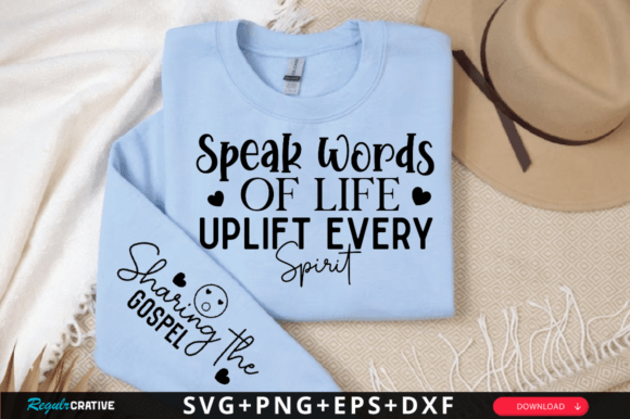 Speak Words of Life Uplift Every SVG T-Shirt Designs